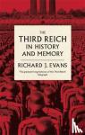 Evans, Sir Richard J. - The Third Reich in History and Memory