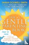 Ockwell-Smith, Sarah - The Gentle Parenting Book
