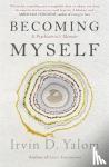 Yalom, Irvin D. - Becoming Myself