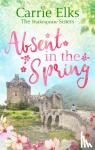 Elks, Carrie - Absent in the Spring