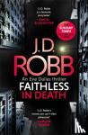 Robb, J. D. - Faithless in Death: An Eve Dallas thriller (Book 52)