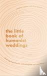 Copson, Andrew, Roberts, Alice - The Little Book of Humanist Weddings
