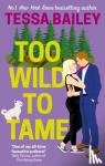 Bailey, Tessa - Too Wild to Tame
