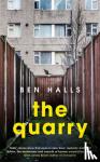 Halls, Ben - The Quarry