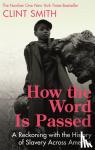 Smith, Clint - How the Word Is Passed
