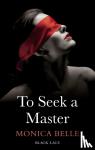 Belle, Monica - To Seek A Master: Black Lace Classics