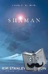Robinson, Kim Stanley - Shaman