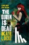 Locke, Kate - The Queen Is Dead - Book 2 of the Immortal Empire