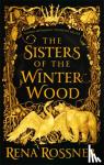 Rossner, Rena - The Sisters of the Winter Wood