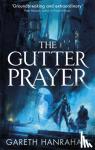 Hanrahan, Gareth - The Gutter Prayer