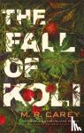 Carey, M. R. - The Fall of Koli