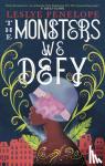 Penelope, Leslye - The Monsters We Defy