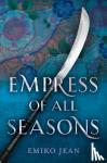 Jean, Emiko - Empress of All Seasons
