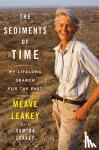 Leakey Meave Leakey, Leakey Samira Leakey - The Sediments of Time - My Lifelong Search for the Past