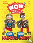 Thomas, Mindy, Raz, Guy - Wow in the World: The How and Wow of the Human Body