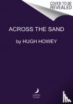 Howey, Hugh - Across The Sand