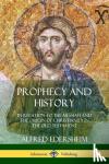 Edersheim, Alfred - Prophecy and History