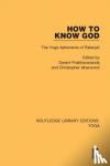 - How to Know God - The Yoga Aphorisms of Patanjali