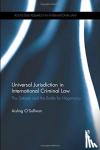 O'Sullivan, Aisling (University of Sussex, UK) - Universal Jurisdiction in International Criminal Law