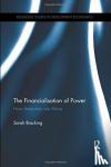 Bracking, Sarah - The Financialisation of Power - How financiers rule Africa