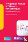  - A Vygotskian Analysis of Children's Play Behaviours - Beyond the Home Corner