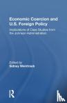 Weintraub, Sidney - Economic Coercion And U.s. Foreign Policy
