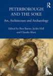  - Peterborough and the Soke - Art, Architecture and Archaeology