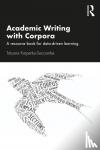 Karpenko-Seccombe, Tatyana - Academic Writing with Corpora - A Resource Book for Data-Driven Learning