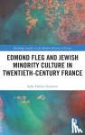 Charnow, Sally - Edmond Fleg and Jewish Minority Culture in Twentieth-Century France