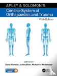  - Apley and Solomon’s Concise System of Orthopaedics and Trauma