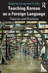  - Teaching Korean as a Foreign Language - Theories and Practices