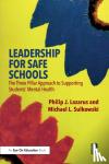 Lazarus, Philip J. (Florida International University, USA), Sulkowski, Michael L. (University of Arizona, USA) - Leadership for Safe Schools - The Three Pillar Approach to Supporting Students’ Mental Health
