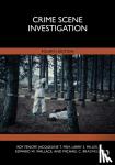 Fish, Jacqueline T. (Charleston Southern University, South Carolina, USA), Miller, Larry S. (East Tennessee State University, USA), Braswell, Michael C. (Professor Emeritus, East Tennessee State University, USA), Fenoff, Roy - Crime Scene Investigation