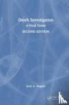Wagner, Scott A. (Wagner Research, LLC, and Northeast Indiana Forensic Center, Fort Wayne, Indiana, USA) - Death Investigation - A Field Guide