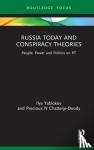 Yablokov, Ilya (University of Sheffield, UK), Chatterje-Doody, Precious N (Open University, UK) - Russia Today and Conspiracy Theories