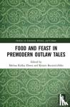  - Food and Feast in Premodern Outlaw Tales