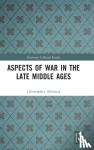 Allmand, Christopher - Aspects of War in the Late Middle Ages