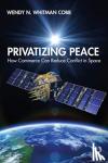Whitman Cobb, Wendy N. - Privatizing Peace
