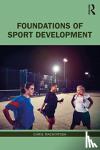Mackintosh, Chris (Manchester Metropolitan University, UK) - Foundations of Sport Development