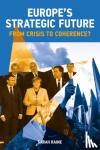 Raine, Sarah - Europe's Strategic Future