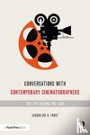 Frost, Jacqueline - Conversations with Contemporary Cinematographers - The Eye Behind the Lens