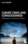 Gillespie, Sally - Climate Crisis and Consciousness