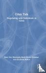 Ove Sikveland, Rein, Kevoe-Feldman, Heidi, Stokoe, Elizabeth - Crisis Talk - Negotiating with Individuals in Crisis