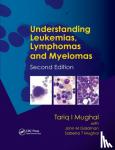 Mughal, Tariq I. (Tufts University Medical Center, Boston, Massachusetts, USA, Kings College NHS Foundation Trust, London, and University of Buckingham Medical School, UK), Goldman, John (Imperial College / Hammersmith Hospital, London, UK) - Understanding Leukemias, Lymphomas and Myelomas