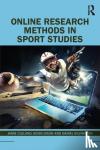 Cleland, Jamie (Lancaster University, United Kingdom), Dixon, Kevin (Northumbria University, UK), Kilvington, Daniel (Leeds Beckett University, UK) - Online Research Methods in Sport Studies