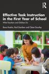 Mushin, Ilana, Gardner, Rod, Gourlay, Claire - Effective Task Instruction in the First Year of School - What Teachers and Children Do