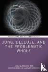  - Jung, Deleuze, and the Problematic Whole