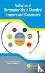Chattopadhyay, Jayeeta (Chemistry Dept., Amity University, Jharkjand), Srivastava, Nimmy - Application of Nanomaterials in Chemical Sensors and Biosensors