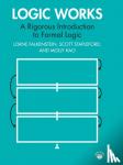 Falkenstein, Lorne (Western University, Canada), Stapleford, Scott, Kao, Molly - Logic Works - A Rigorous Introduction to Formal Logic