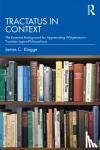 Klagge, James C. - Tractatus in Context